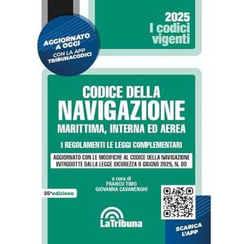 Il codice della navigazione marittima, interna ed aerea. I regolamenti. Le leggi complementari. Aggiornato con le modifiche al codice della navigazione introdotte dalla legge sicurezza 9 giugno 2...