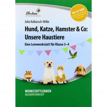 Hund, Katze, Hamster & Co: Unsere Haustiere: (3. und 4. Klasse)
