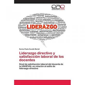 Liderazgo directivo y satisfacción laboral de los docentes: Nivel de satisfacción laboral del docente de la UNHEVAL en relación al estilo de liderazgo directivo
