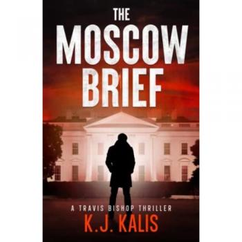 Kalis, Kj: The Moscow Brief