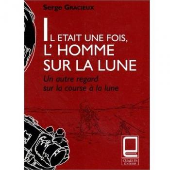 IL ETAIT UNE FOIS L'HOMME SUR LA LUNE