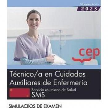 TECNICO;A CUIDADO AUXILIAR ENFERMERIA MURCIA SIMULACRO EXAM AA.VV CEP EDITORIAL LIBRO 2023