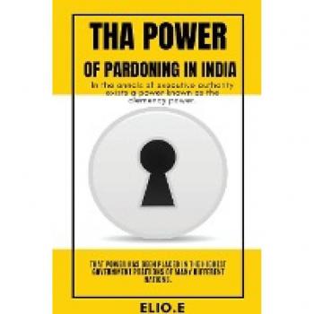 THA POWER OF PARDONING IN INDIA