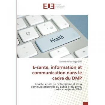 E-Sante, information et communication dans le cadre du DMP