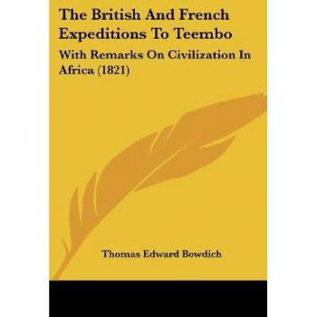 The British And French Expeditions To Teembo: With Remarks On Civilization In Africa (1821)