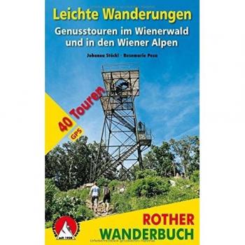 Johanna Stöckl Leichte Wanderungen. Genusstouren Im Wienerwald Und In Den Wiener Alpen: 40 Touren. Mit Gps-Tracks (Rother Wanderbuch)