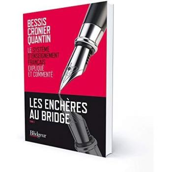 Les enchères au bridge: Tome 1, le Système d'Enseignement Français expliqué et commenté