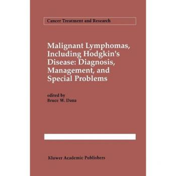 Malignant lymphomas including Hodgkin's disease: Diagnosis management and special problems