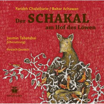 Der Schakal am Hof des Löwen (Persisch-Deutsch)