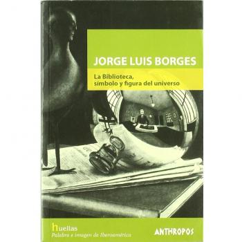 La biblioteca, símbolo y figura del universo (Tapa blanda).