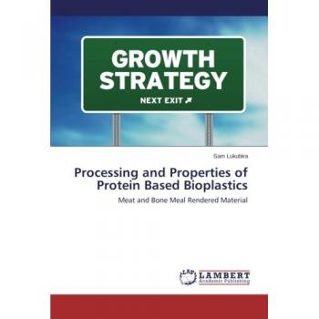 Processing and Properties of Protein Based Bioplastics: Meat and Bone Meal Rendered Material