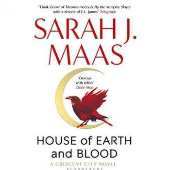 House of Earth and Blood      Sarah J. Maas