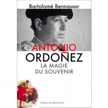 Antonio Ordonez. La magie du souvenir