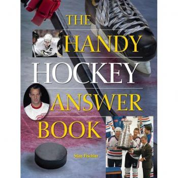 The Handy Hockey Answer Book by Stan Fischler