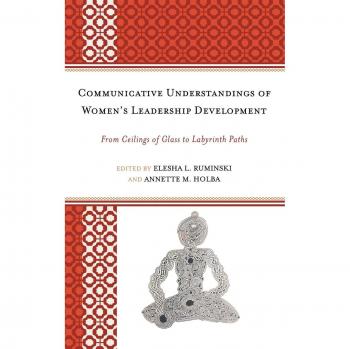 Communicative Understandings of Women's Leadership Development