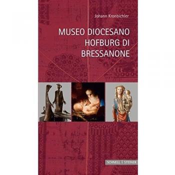 Museo Diocesano Hofburg di Bressanone. Ediz. a colori