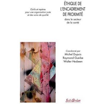 thique de lencadrement de proximit dans le secteur de la sant: Outils et repres pour une organisation juste et des soins de qualit