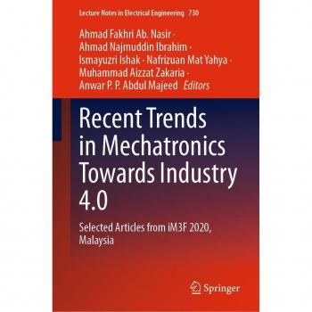 Recent Trends in Mechatronics Towards Industry 4.0