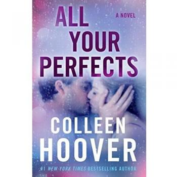 All Your Perfects: A Novel