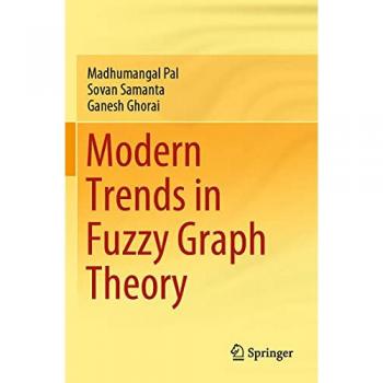 Modern Trends in Fuzzy Graph Theory