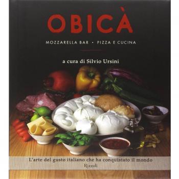 Obicà Mozzarella Bar. Pizza e cucina. Ediz. illustrata