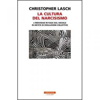 La cultura del narcisismo. L'individuo in fuga dal sociale in un'...