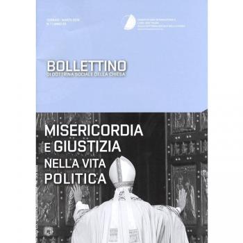 Bollettino di dottrina sociale della Chiesa. Misericordia e giustizia nella vita politica