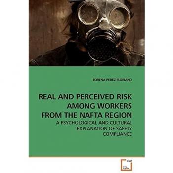 REAL AND PERCEIVED RISK AMONG WORKERS FROM THE NAFTA REGION