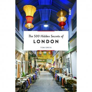 Tom Greig The 500 Hidden Secrets Of London