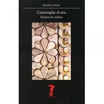 Contemplar el arte: Ensayos de estética (Tapa blanda con solapas).