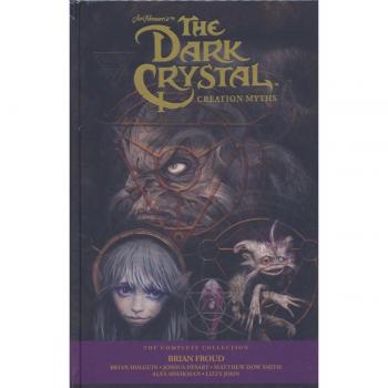 Jim Henson's The Dark Crystal Creation Myths: The Complete 40th Anniversary Collection HC
