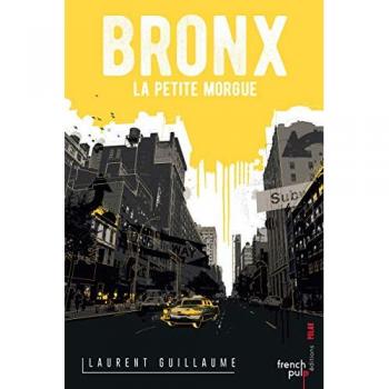 Laurent Guillaume Bronx : La Petite Morgue
