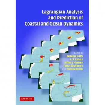 Lagrangian Analysis And Prediction of Coastal And Ocean Dynamics