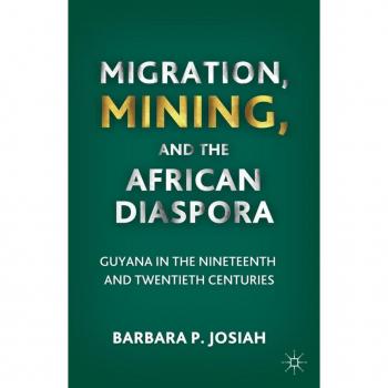 Migration, Mining, and the African Diaspora