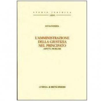L' amministrazione della giustizia nel principato. Aspetti e problemi
