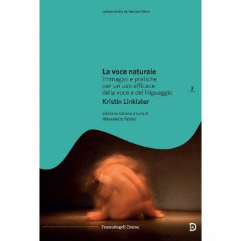 La voce naturale. Immagini e pratiche per un uso efficace della voce e del linguaggio