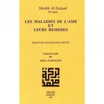 Les maladies de l'âme et leurs remèdes. Traité de psychologie soufie.