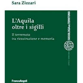L'Aquila oltre i sigilli. Il terremoto tra ricostruzione e memoria