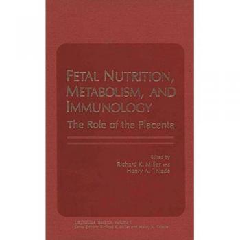 Fetal Nutrition, Metabolism, and Immunology