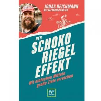 Der Schokoriegel-Effekt: mit einfachen Mitteln große Ziele erreichen
