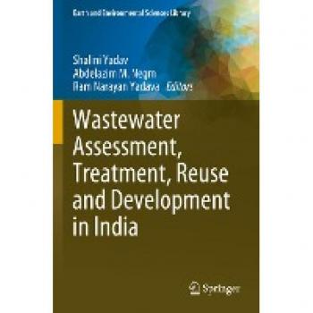Wastewater Assessment Treatment Reuse and Development in India