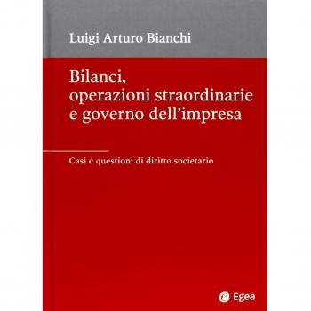 Bilanci, operazioni straordinarie e governo dell'impresa. Casi e questioni di diritto societario