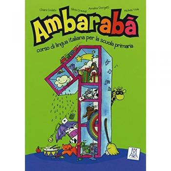 Ambarabà 1: corso di lingua italiana per la scuola primaria / Kursbuch mit 2 Audio-CDs