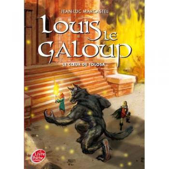 Louis le Galoup, Tome 5 : Le coeur de Tolosa