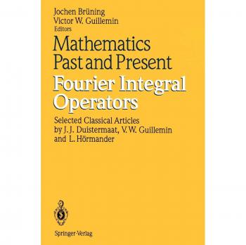 Mathematics Past and Present Fourier Integral Operators