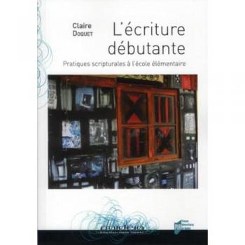 ECRITURE DEBUTANTE: Pratiques scripturales à l'école élémentaire