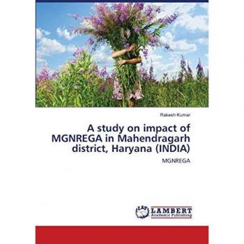 A study on impact of MGNREGA in Mahendragarh district, Haryana (INDIA): MGNREGA