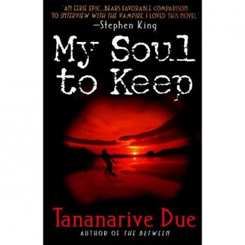 My Soul to Keep, by Tananarive Due