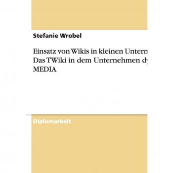 Einsatz von Wikis in kleinen Unternehmen. Das TWiki in dem Unternehmen dyco MEDIA