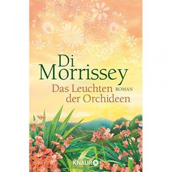 Das Leuchten der Orchideen: Roman